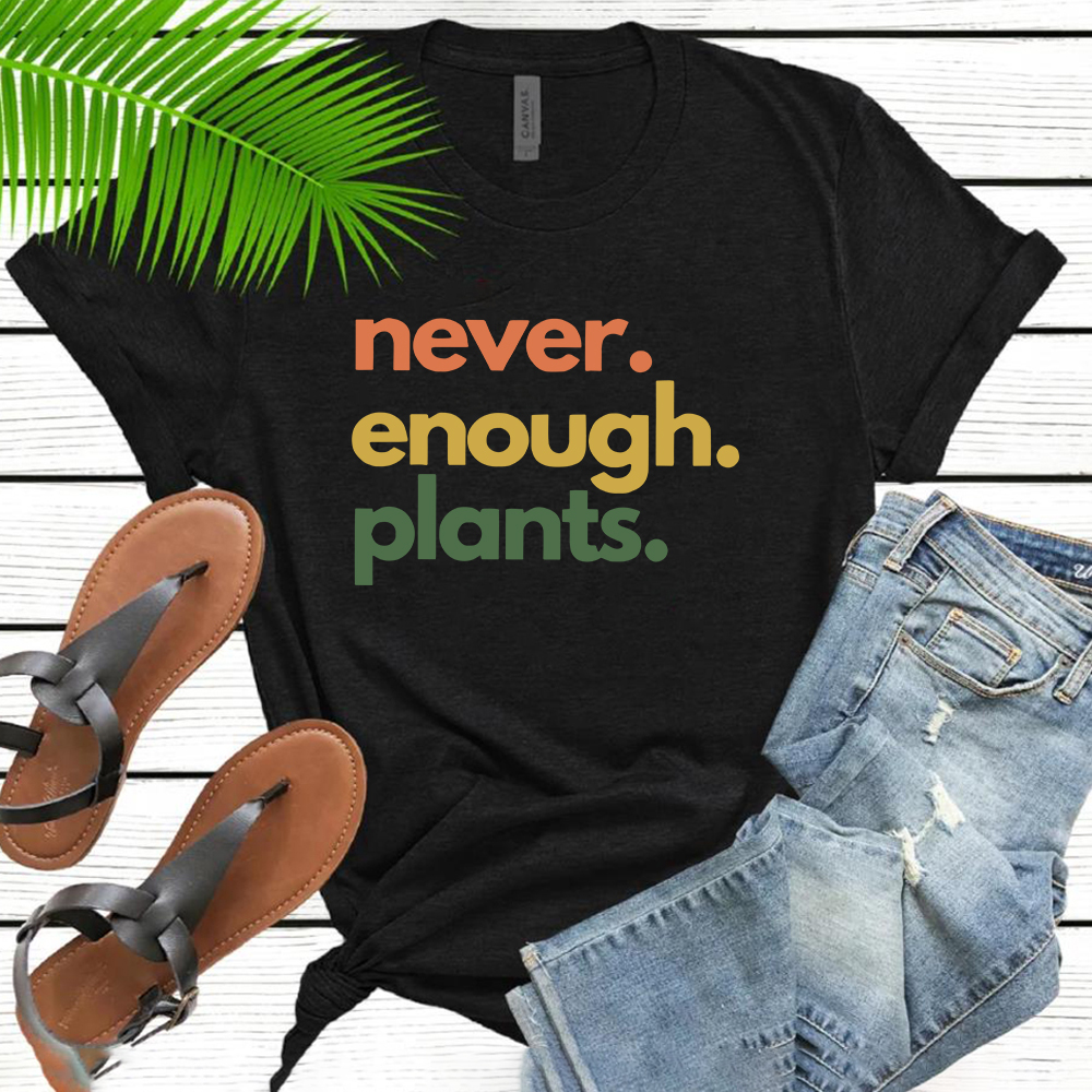 Never Enough Plants Shirt Retr - Plant Parenthood review and price